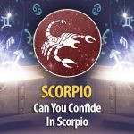 Can Scorpio Keep Secrets ?