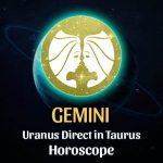 Gemini - Uranus Direct in Taurus Horoscope