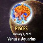 Pisces - Venus in Aquarius Horoscope