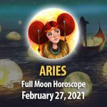 Aries - Full Moon Horoscope 27 February, 2021