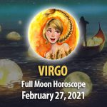 Virgo - Full Moon Horoscope 27 February, 2021