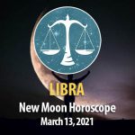 Libra - New Moon Horoscope March 13, 2021
