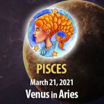 Pisces - Venus in Aries Horoscope