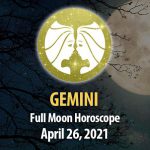 Gemini - Full Moon Horoscope 26 April, 2021