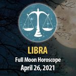 Libra - Full Moon Horoscope 26 April, 2021