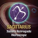Sagittarius - Saturn Retrograde Horoscope