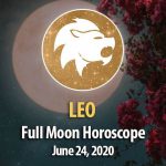 Leo - Full Moon Horoscopes June 24, 2021