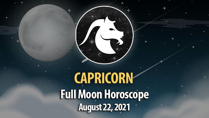 Capricorn - Full Moon Horoscope August 22, 2021