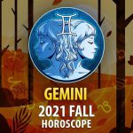 Gemini - 2021 Fall Horoscope