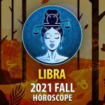 Libra - 2021 Fall Horoscope