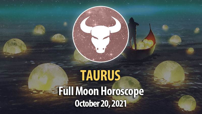 Taurus - Full Moon Horoscopes