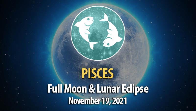 Pisces - Full Moon & Lunar Eclipse Horoscope