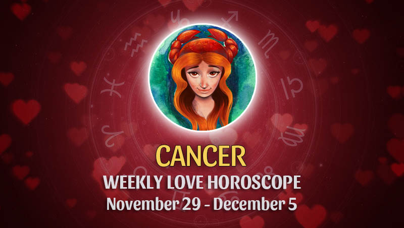 Cancer - Weekly Love Horoscope