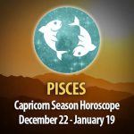 Pisces - Capricorn Season Horoscope