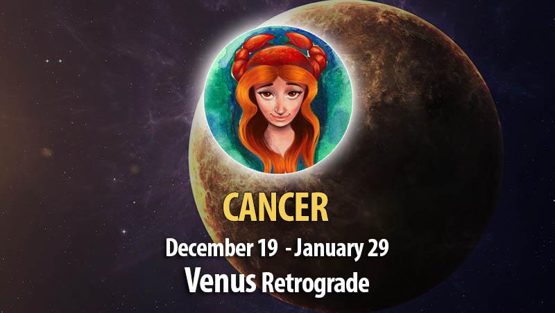 Cancer - Venus Retrograde Horoscope