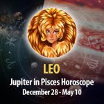 Leo - Jupiter in Pisces Horoscope