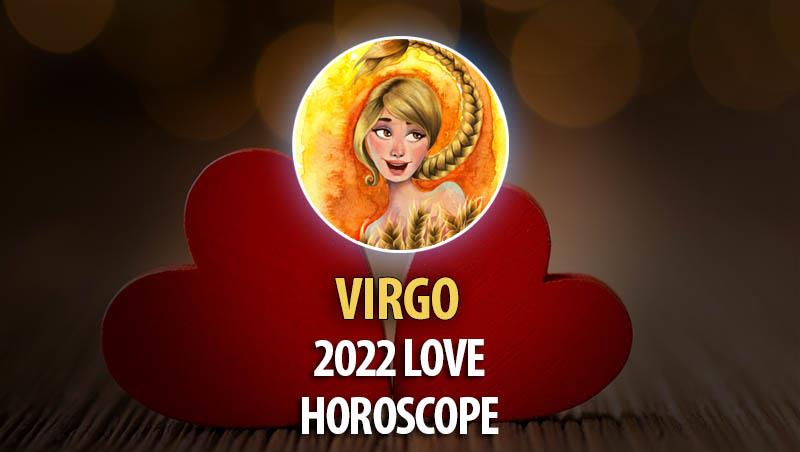 Virgo - 2022 Love Horoscope