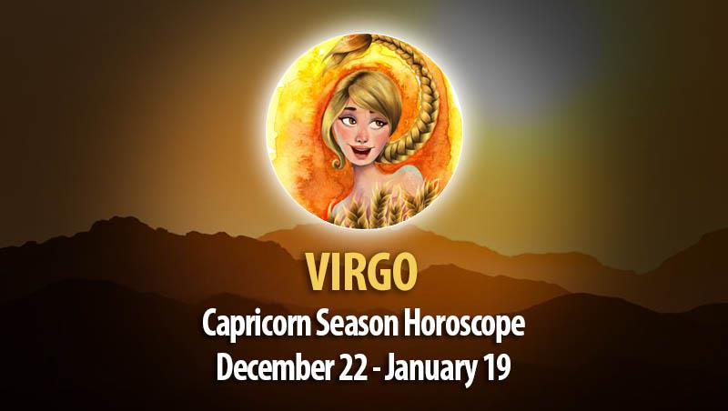 Virgo - Capricorn Season Horoscope