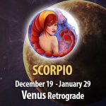 Scorpio - Venus Retrograde Horoscope
