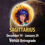 Sagittarius - Venus Retrograde Horoscope