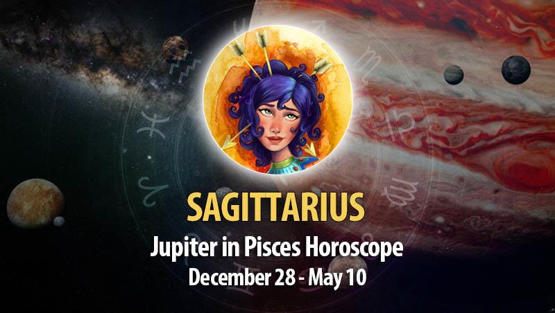 Sagittarius - Jupiter in Pisces Horoscope