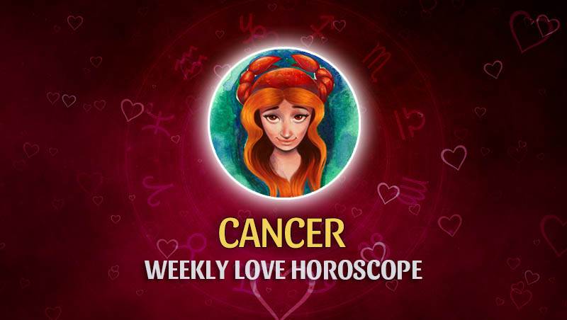 Cancer - Weekly Love Horoscope