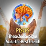 Pisces - These Zodiac Signs Make The Best Friends