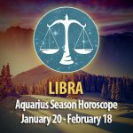 Libra - Aquarius Season Horoscope