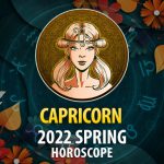 Capricorn - 2022 Spring Horoscope