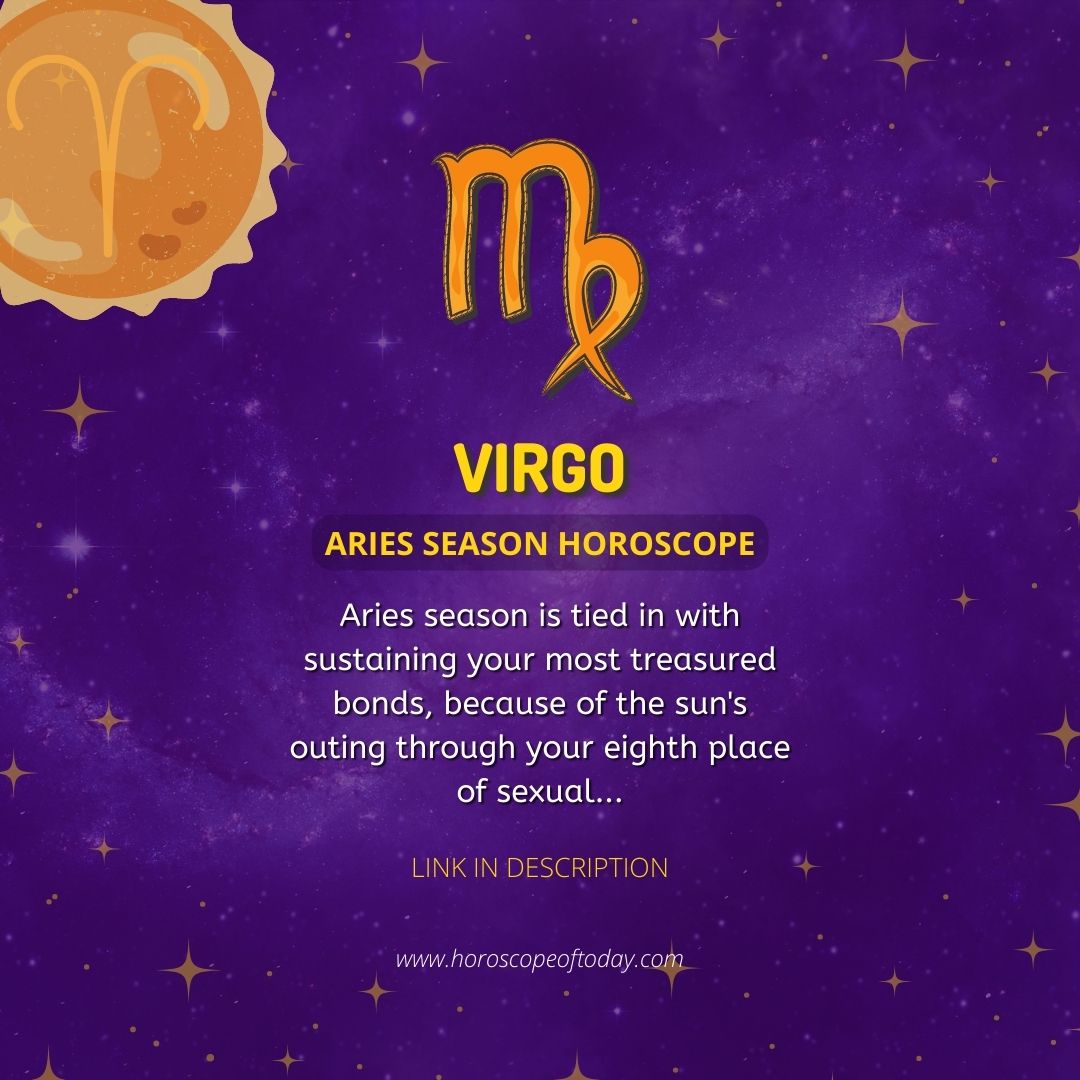 Virgo - Aries Season Horoscope