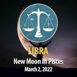 Libra - New Moon Horoscopes 2 March 2022