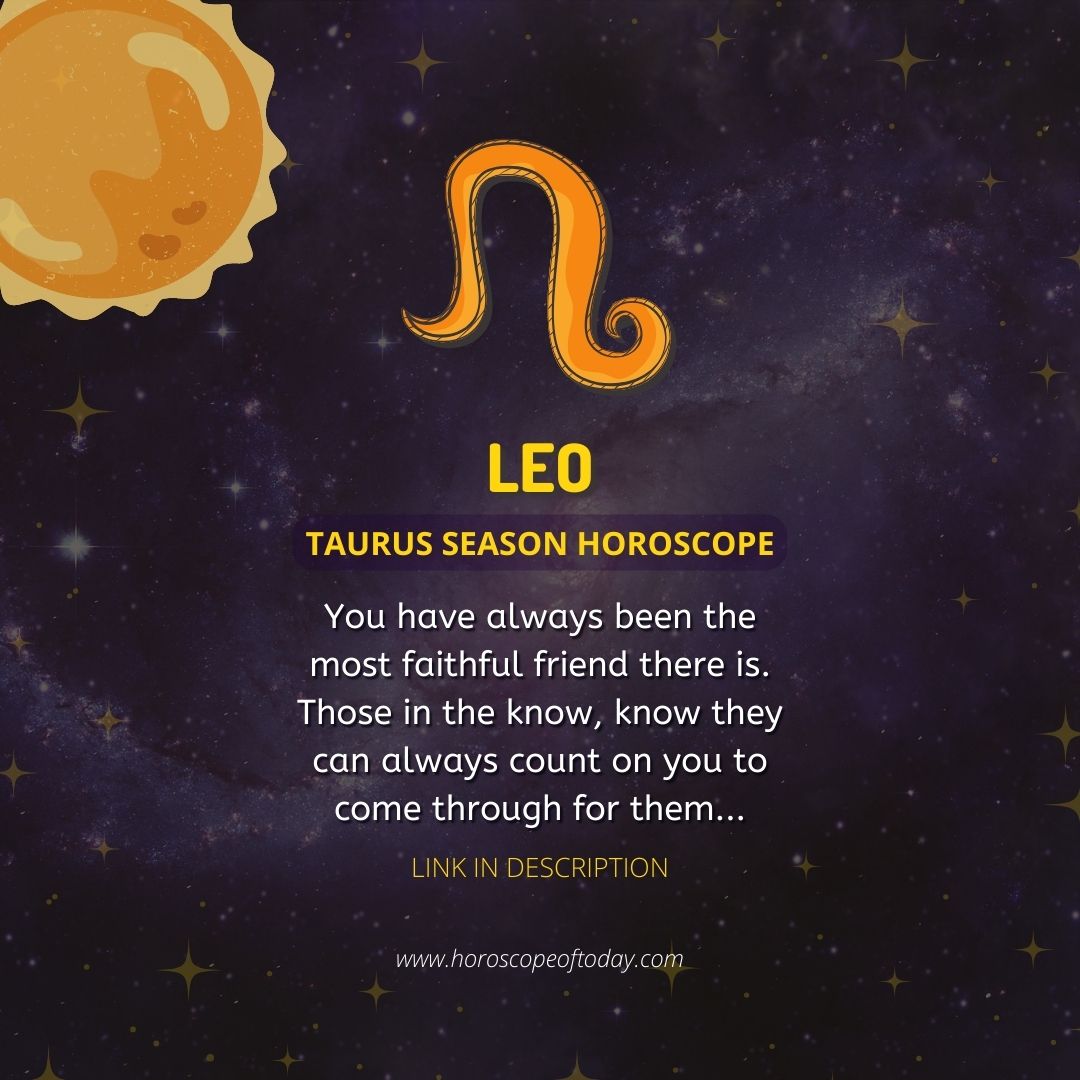 Leo - Sun in Taurus Horoscope