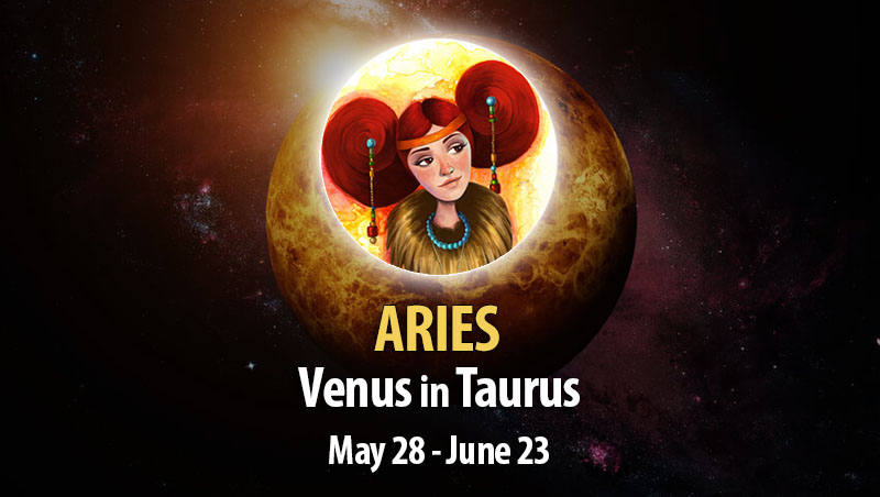 Aries - Venus in Taurus Horoscope