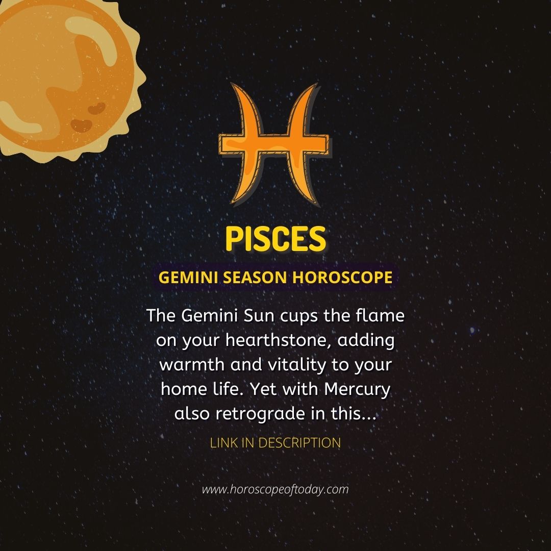 Pisces - Gemini Season Horoscope