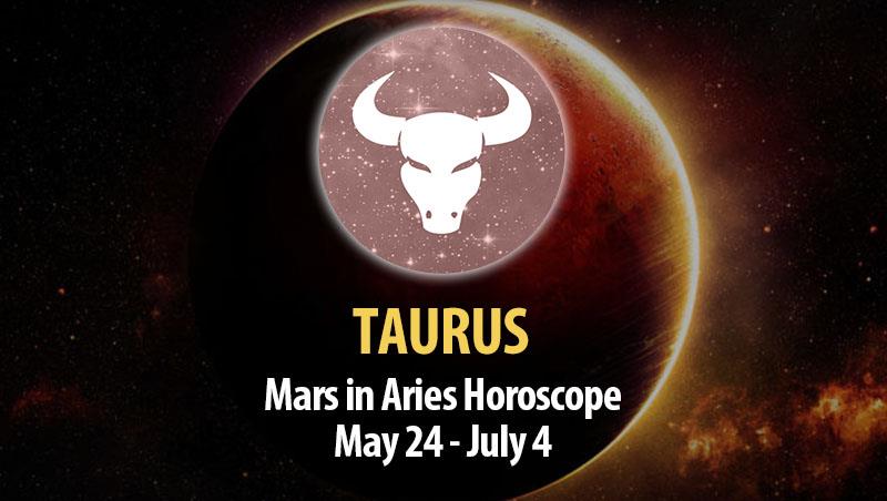 Taurus - Mars in Aries Horoscope