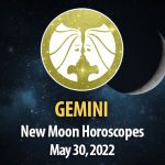 Gemini - New Moon Horoscope May 30, 2022