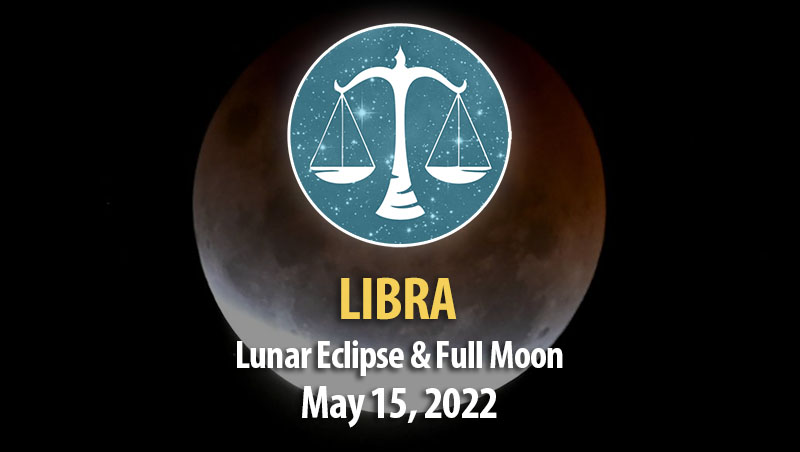 Libra - Lunar Eclipse & Full Moon Horoscope