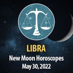 Libra - New Moon Horoscope May 30, 2022