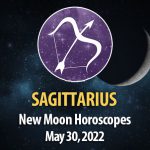 Sagittarius - New Moon Horoscope May 30, 2022