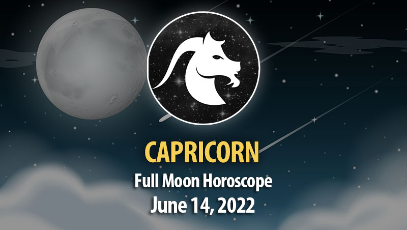 Capricorn - Full Moon Horoscope June 14, 2022