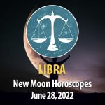 Libra -New Moon Horoscope June 28, 2022