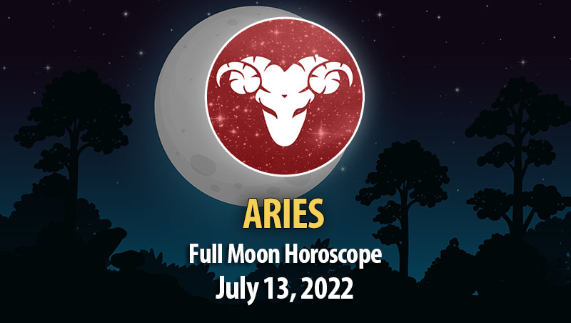 Aries - Full Moon Horoscope July 13, 2022