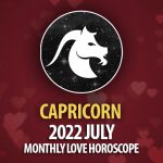Capricorn - 2022 July Monthly Love Horoscope