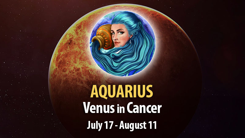 Aquarius - Venus in Cancer Horoscope