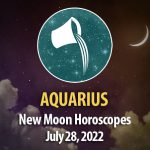 Aquarius - New Moon Horoscopes July 28, 2022