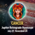 Cancer - Jupiter Retrograde Horoscope