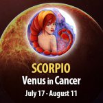 Scorpio - Venus in Cancer Horoscope