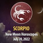 Scorpio - New Moon Horoscopes July 28, 2022