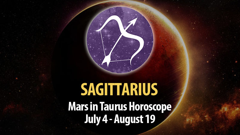 Sagittarius - Mars in Taurus Horoscope