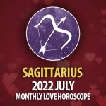 Sagittarius - 2022 July Monthly Love Horoscope